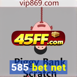 585 bet net